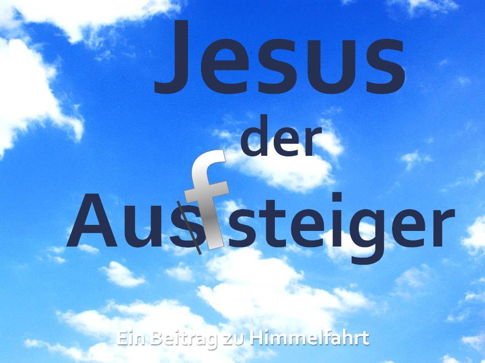 Jesus – der Aus steiger